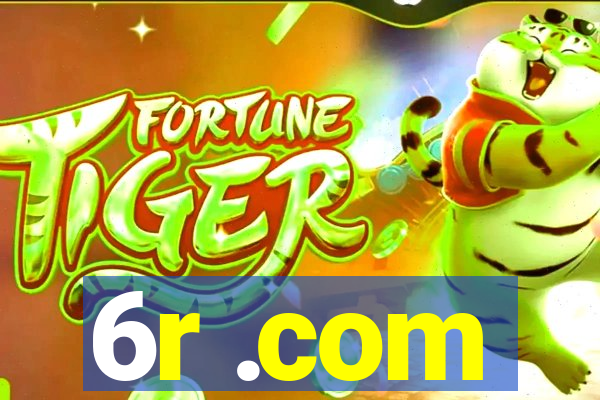 6r .com